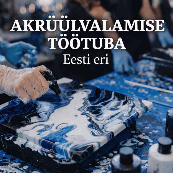 24.veebr | Akrüülvalamine - Eesti eri